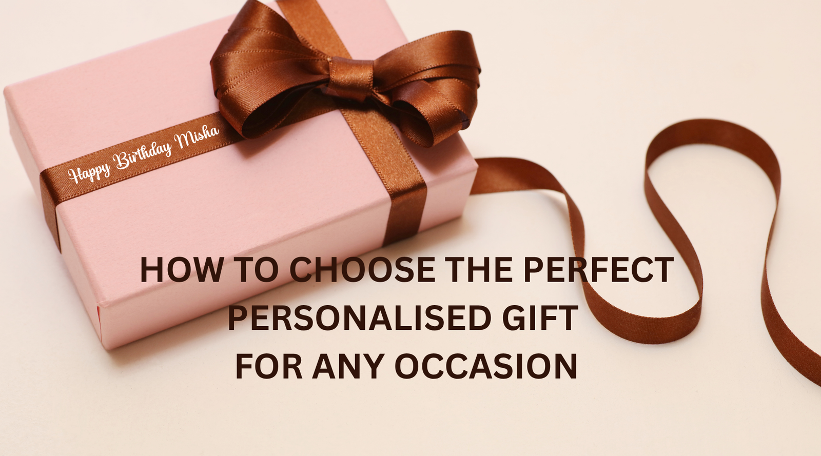 How to Choose the Perfect Personalised Gift for Any Occasion