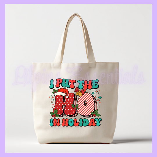 Tote bag with festive text I PUT THE HO IN HOLIDAY