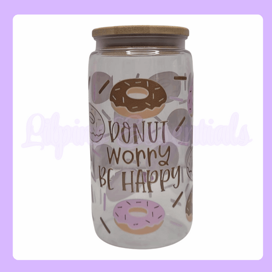 16oz Glass Tumbler with 'Donut worry, be happy' text and donut designs