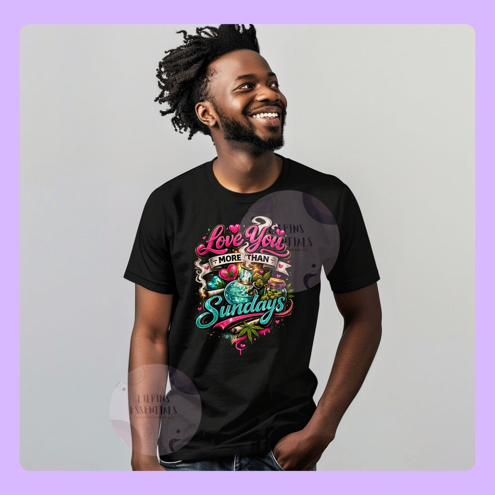 love you more than sundays bold colourful graphic tshirt