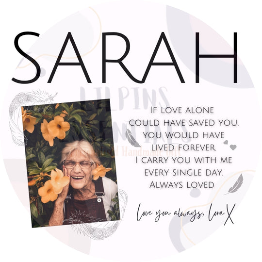 Personalised memorial mug design for Sarah with photo and If Love Alone Could Have Saved You verse