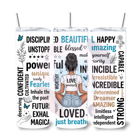 Self Love Affirmation 20oz stainless steel tumbler with motivational quotes