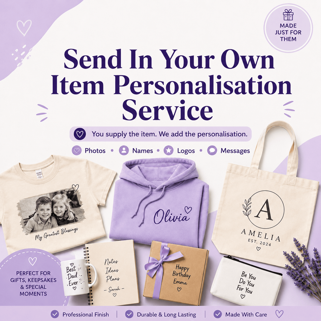 Send In Your Own Item Personalisation Service - Lilpins Essentials