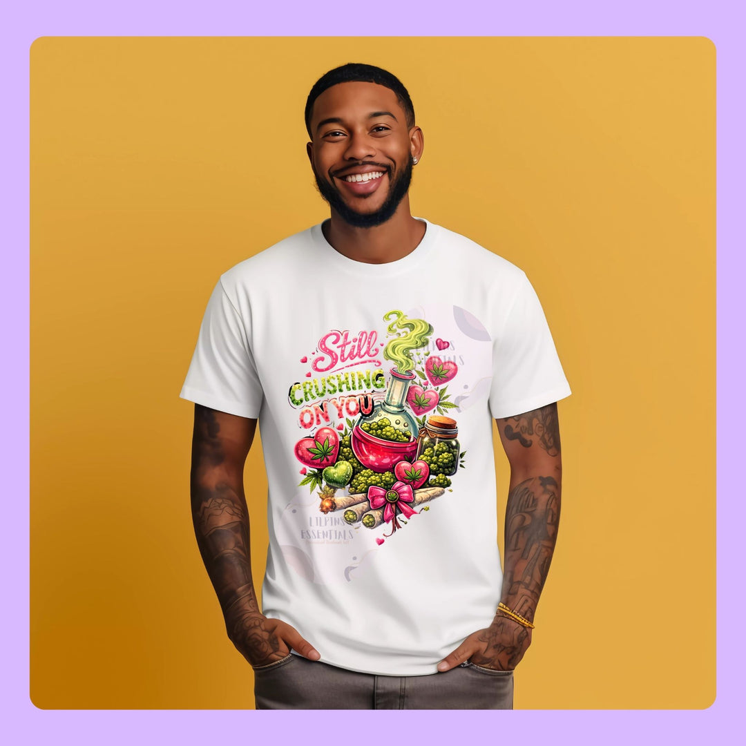 still crushing on you funny graphic t-shirt