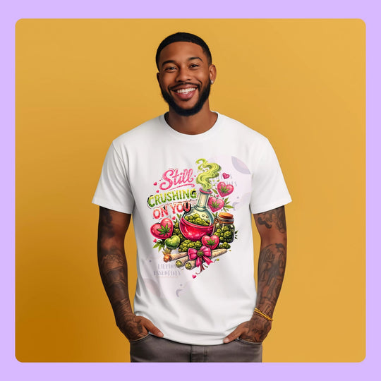 still crushing on you funny graphic t-shirt